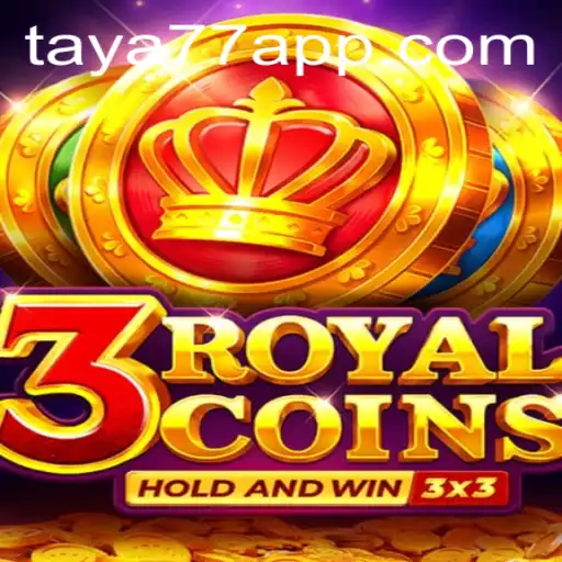 Exploring the Exciting World of 3royalcoins on Taya777.COM