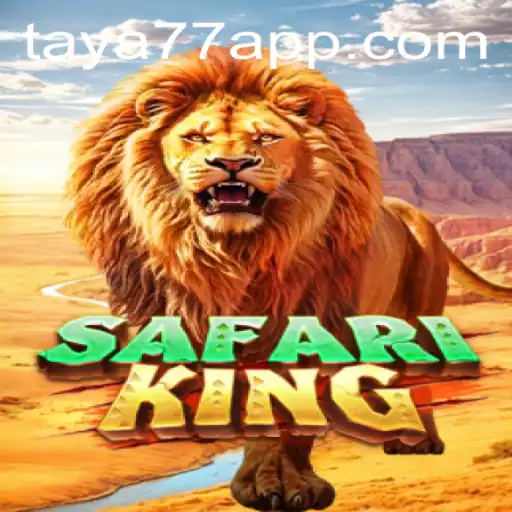 Exploring SafariKing: A Thrilling Adventure in the World of Taya777.COM