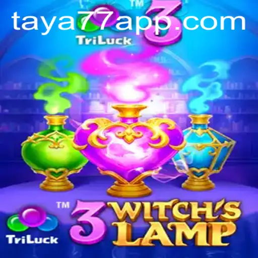 Explore the Magical World of 3WitchsLamp from Taya777.COM
