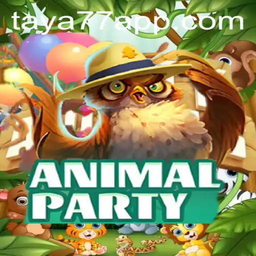AnimalParty: A New Era in Gaming with Taya777.COM