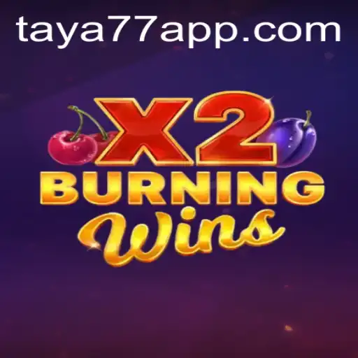 Exploring the Exciting World of BurningWinsX2 at Taya777.COM