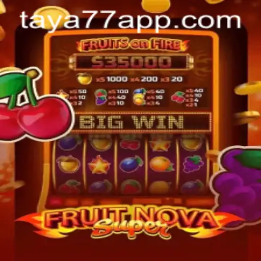 Discover the Exciting World of FruitNovaSuper on Taya777.COM