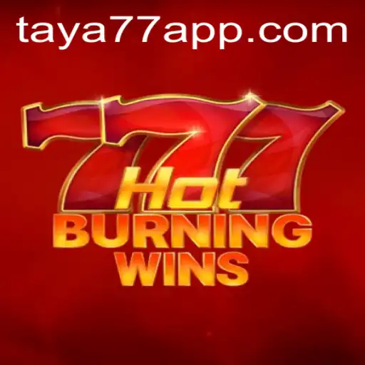 Exploring the Thrills of HotBurningWins at Taya777.COM