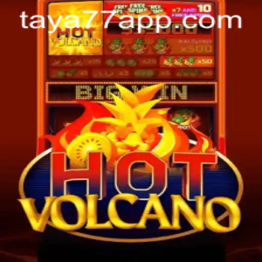 Exploring the Thrilling World of HotVolcano at Taya777.COM