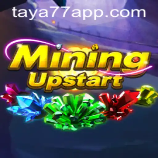 Exploring the Exciting World of MiningUpstart with Taya777.COM