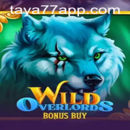 Discover the Thrills of WildOverlordsBonusBuy at Taya777.COM
